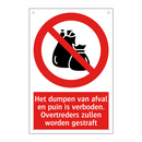 Het dumpen van afval en puin is verboden. Overtreders zullen worden gestraft