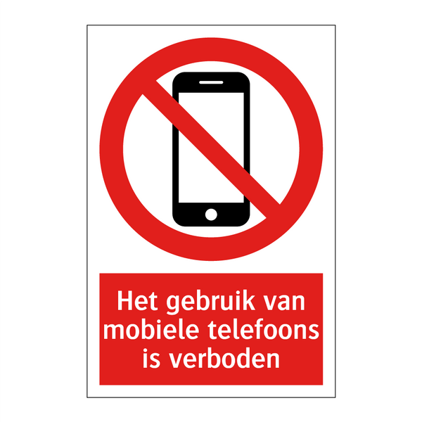 Het gebruik van mobiele telefoons is verboden
