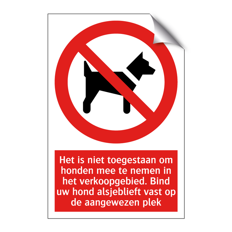 Het is niet toegestaan om honden mee te nemen in het verkoopgebied. Bind uw hond alsjeblieft vast op de aangewezen plek