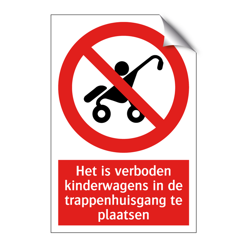 Het is verboden kinderwagens in de trappenhuisgang te plaatsen