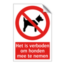 Het is verboden om honden mee te nemen