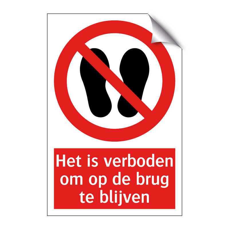 Het is verboden om op de brug te blijven