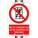Het is verboden om op de machines te klimmen