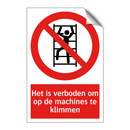 Het is verboden om op de machines te klimmen