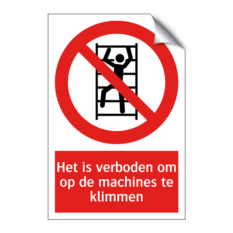 Het is verboden om op de machines te klimmen