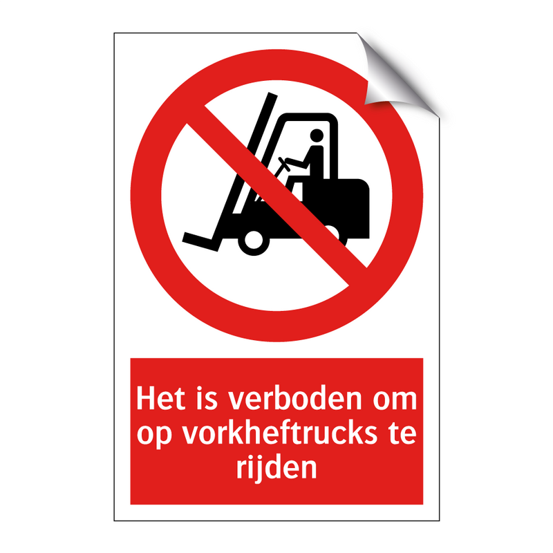 Het is verboden om op vorkheftrucks te rijden