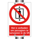 Het is verboden om passagiers te vervoeren in de lift