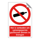 Het is verboden om samengeperste gasflessen binnen te brengen
