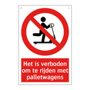 Het is verboden om te rijden met palletwagens