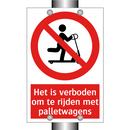 Het is verboden om te rijden met palletwagens