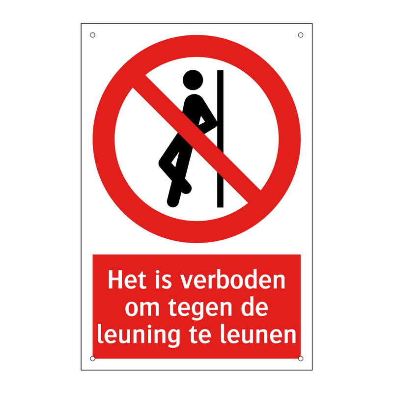 Het is verboden om tegen de leuning te leunen