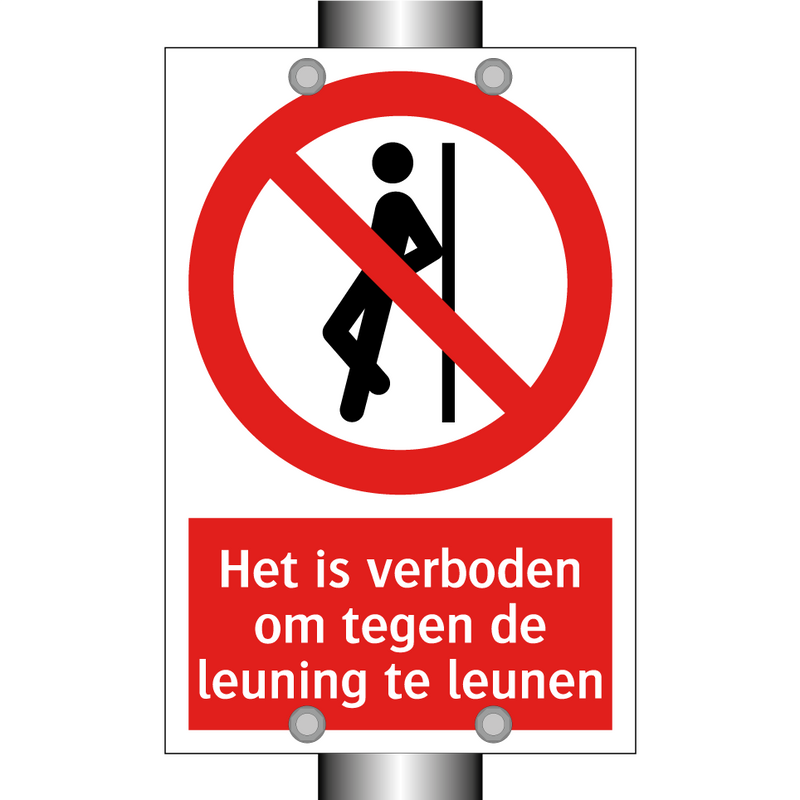 Het is verboden om tegen de leuning te leunen