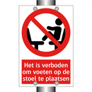 Het is verboden om voeten op de stoel te plaatsen