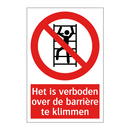Het is verboden over de barrière te klimmen
