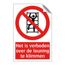 Het is verboden over de leuning te klimmen