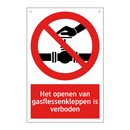 Het openen van gasflessenkleppen is verboden