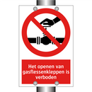 Het openen van gasflessenkleppen is verboden