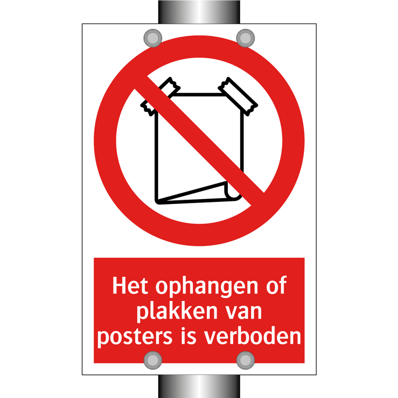Het ophangen of plakken van posters is verboden