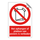 Het ophangen of plakken van posters is verboden