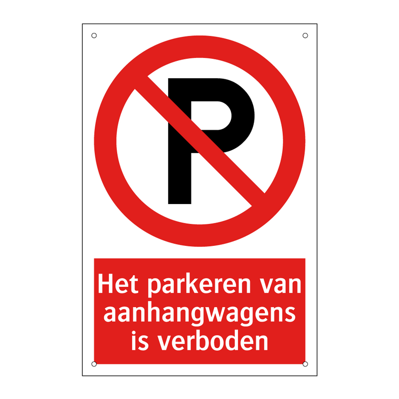 Het parkeren van aanhangwagens is verboden