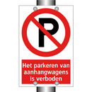 Het parkeren van aanhangwagens is verboden