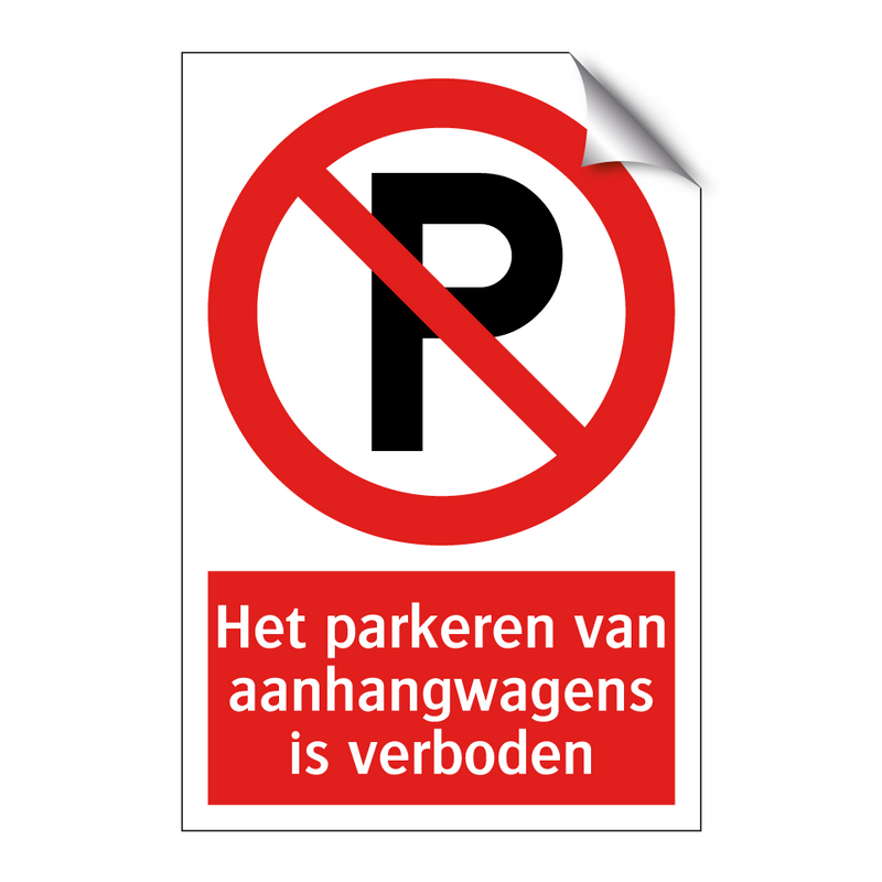 Het parkeren van aanhangwagens is verboden
