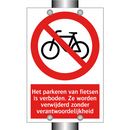 Het parkeren van fietsen is verboden. Ze worden verwijderd zonder verantwoordelijkheid