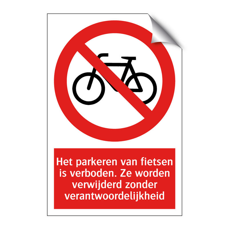 Het parkeren van fietsen is verboden. Ze worden verwijderd zonder verantwoordelijkheid