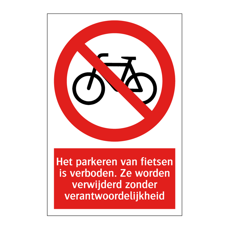 Het parkeren van fietsen is verboden. Ze worden verwijderd zonder verantwoordelijkheid