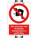 Het uitvoeren van dergelijke hijsoperaties is verboden