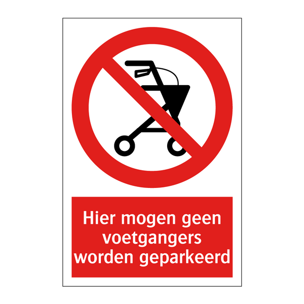 Hier mogen geen voetgangers worden geparkeerd