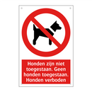 Honden zijn niet toegestaan. Geen honden toegestaan. Honden verboden