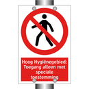 Hoog Hygiënegebied: Toegang alleen met speciale toestemming