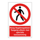 Hoog Hygiënegebied: Toegang alleen met speciale toestemming