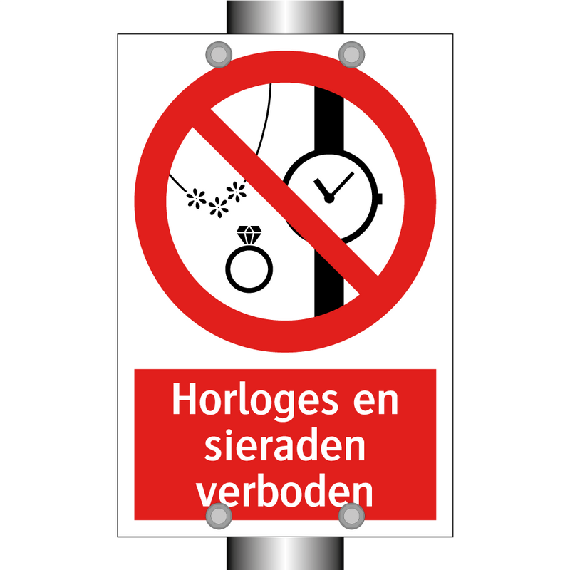 Horloges en sieraden verboden