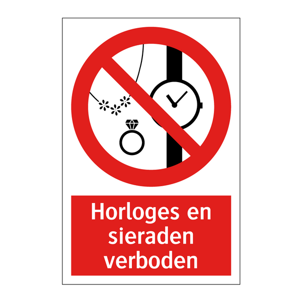 Horloges en sieraden verboden