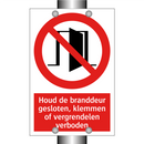 Houd de branddeur gesloten, klemmen of vergrendelen verboden