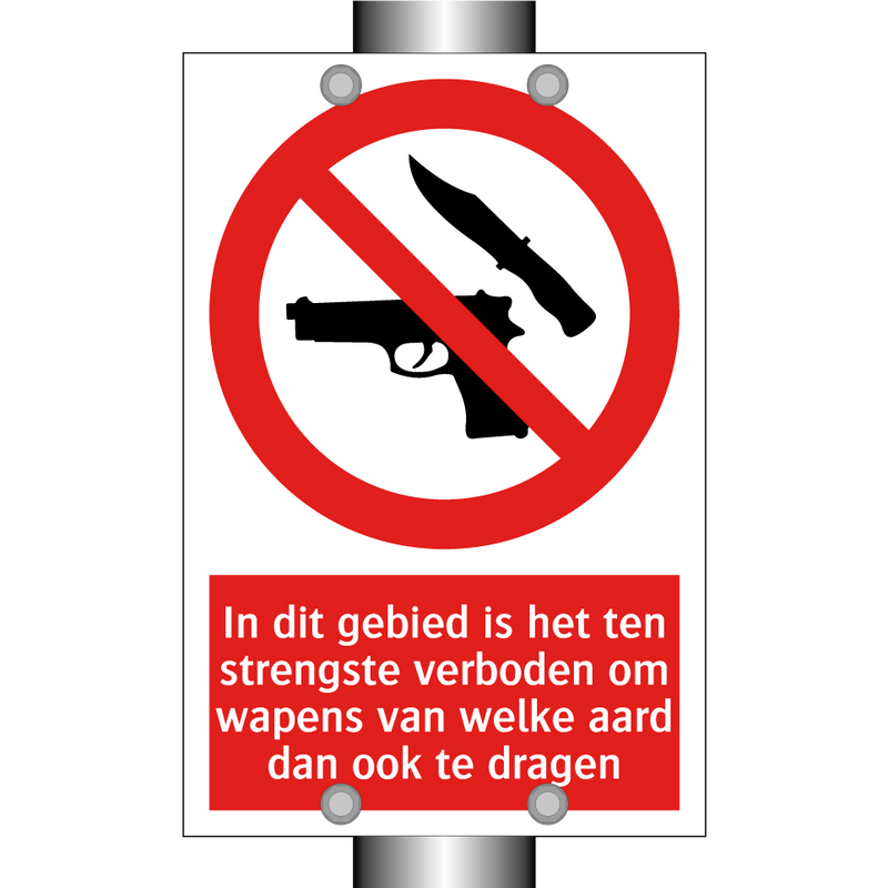 In dit gebied is het ten strengste verboden om wapens van welke aard dan ook te dragen