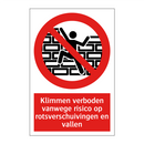 Klimmen verboden vanwege risico op rotsverschuivingen en vallen