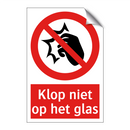 Klop niet op het glas