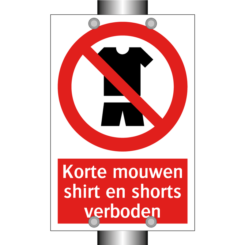 Korte mouwen shirt en shorts verboden