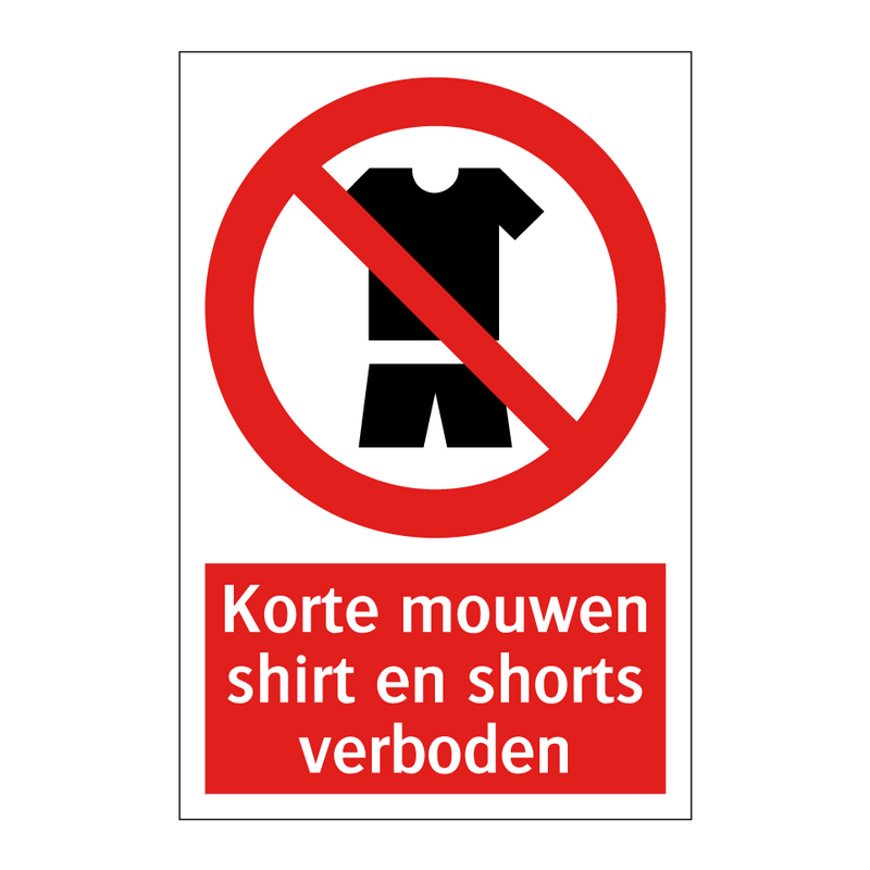 Korte mouwen shirt en shorts verboden