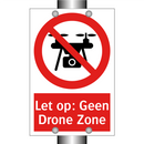 Let op: Geen Drone Zone