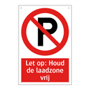 Let op: Houd de laadzone vrij