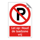 Let op: Houd de laadzone vrij