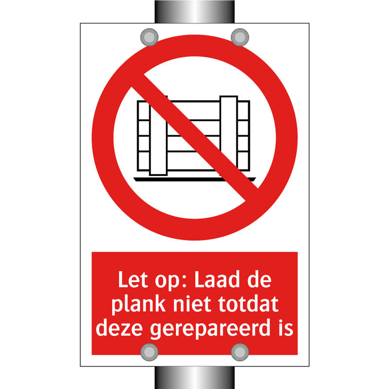 Let op: Laad de plank niet totdat deze gerepareerd is
