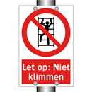 Let op: Niet klimmen