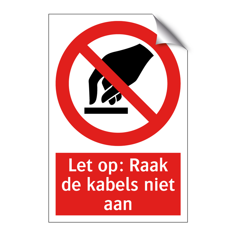 Let op: Raak de kabels niet aan