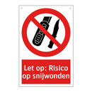 Let op: Risico op snijwonden