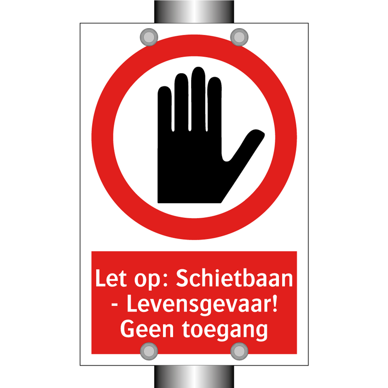 Let op: Schietbaan - Levensgevaar! Geen toegang